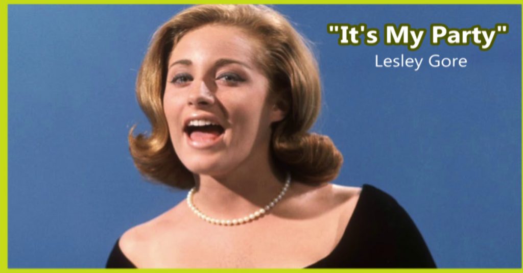 Lesley Gore It S My Party DoYouRemember