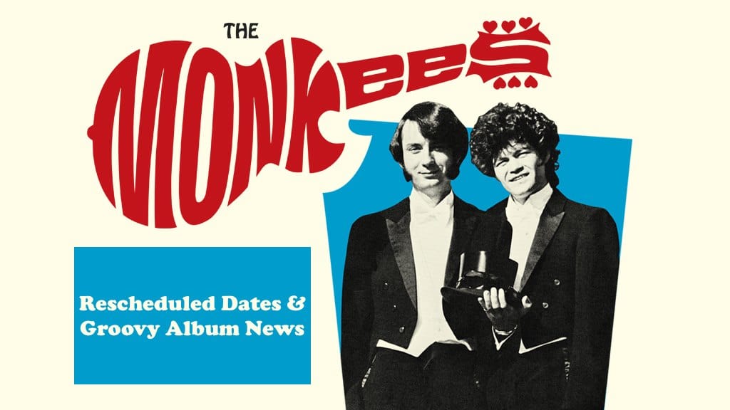 the monkees tour rescheduled dates