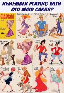 Old Maid decks had a card no one wanted to get stuck with