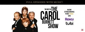 Tubi and Roku present The Carol Burnett Show as a variety program as intended