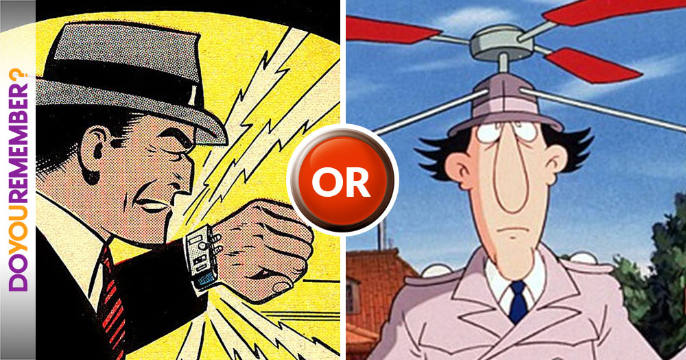 Dick Tracy or Inspector Gadget?
