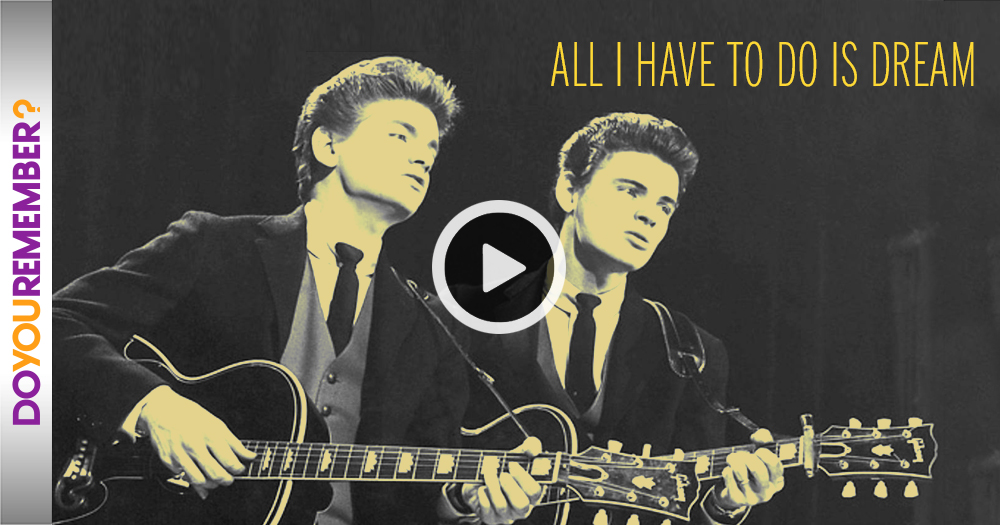 Everly Brothers: "All I Have To Do Is Dream" | DoYouRemember?