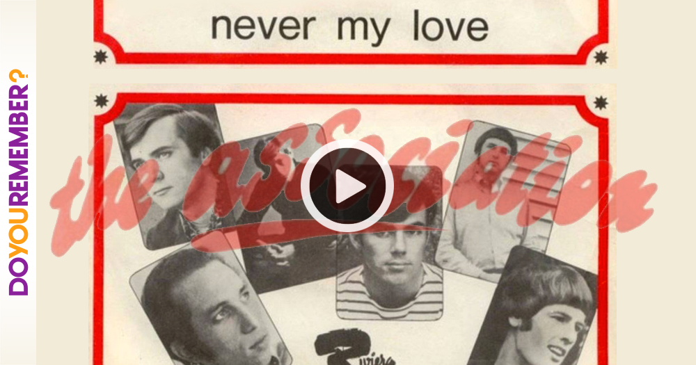 The Association: “Never My Love”