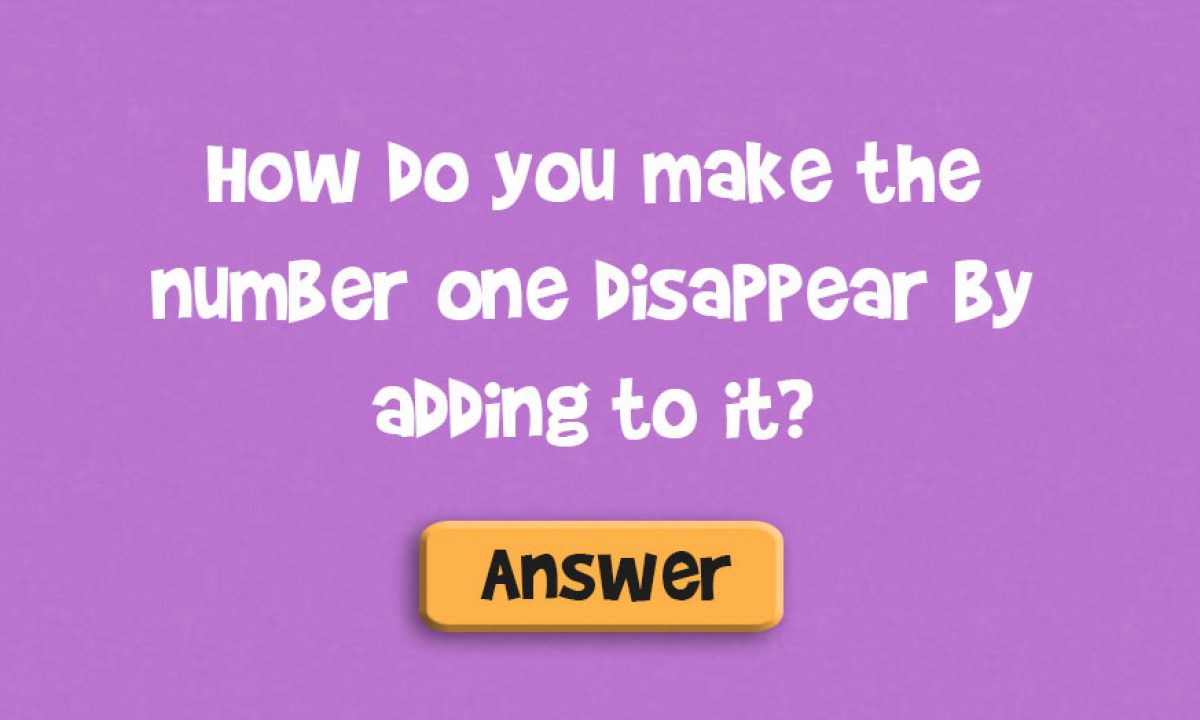 How Do You Make the Number One Disappear by Adding to It