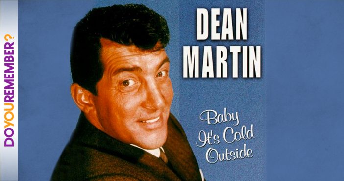 Dean Martin: "Baby It's Cold Outside"