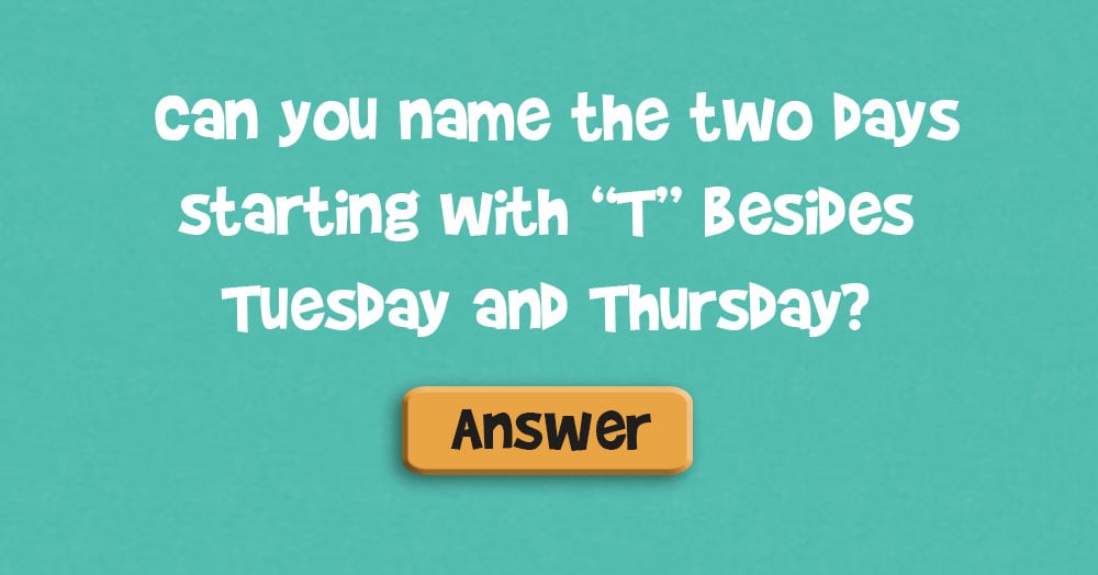 Can You Name 2 Days Starting with “T” Besides Tuesday and Thursday?