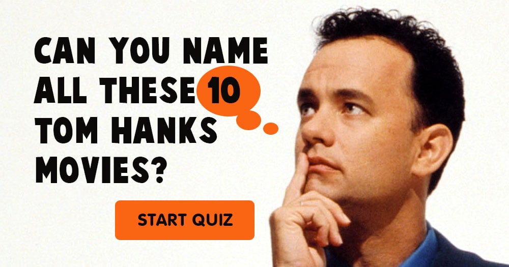 Can You Name All These 10 Tom Hanks Movies?