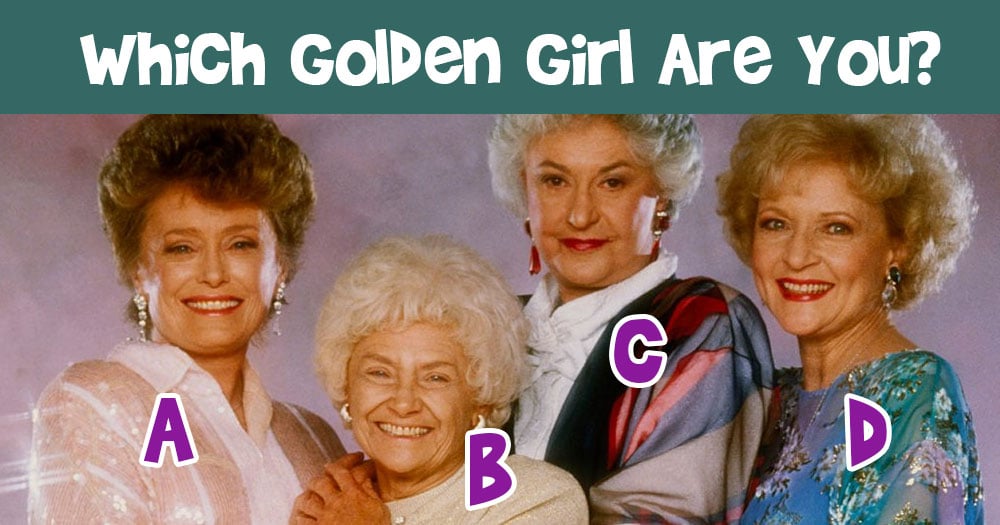Which Golden Girl Are You?