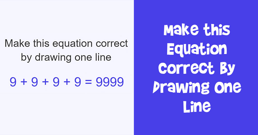 Make this Equation Correct by Drawing One Line