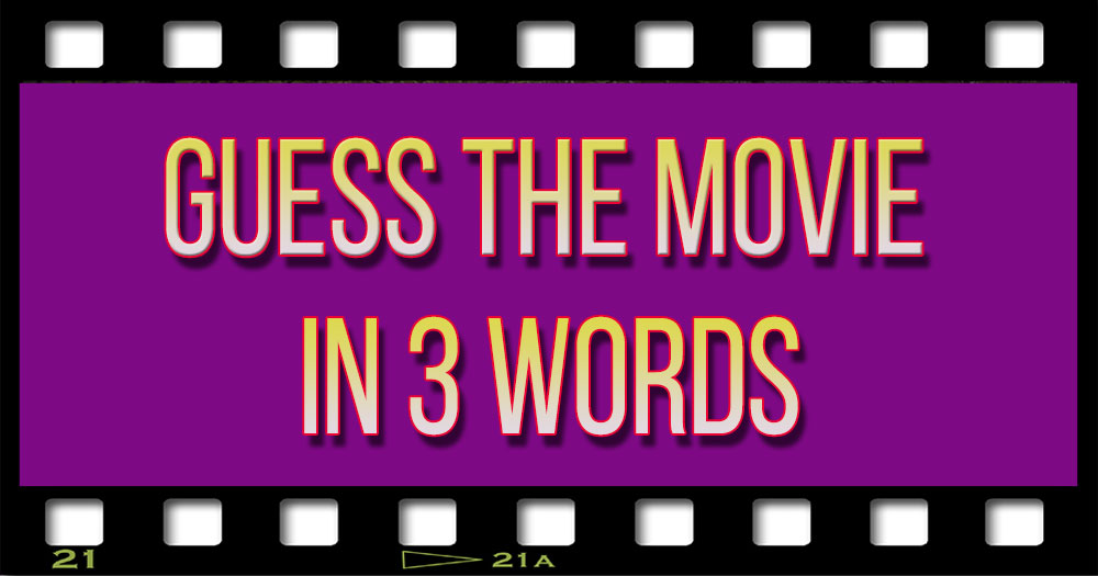 Guess The Movie In 3 Words