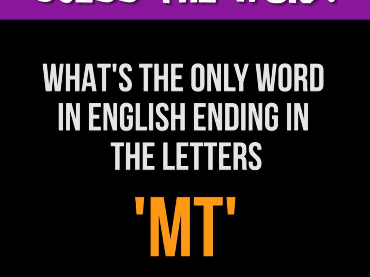 What S The Only English Word That Ends In Mt Doyouremember