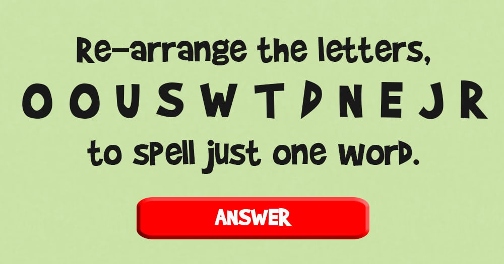 Re-arrange the Letters to Spell Just One Word!