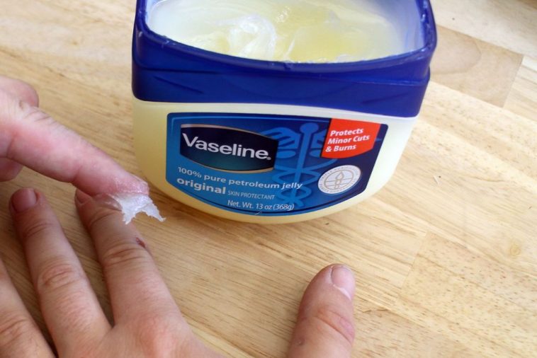 Vaseline 17 LifeChanging Hacks That Will Save You Money Page 2 of 3 DoYouRemember?