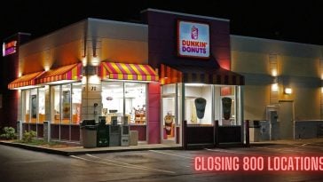 Dunkin is closing 800 locations in the United States