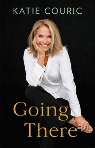 Going There, a memoir by Katie Couric