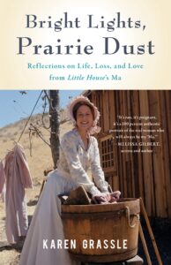 The memoir penned by Karen Grassle revealing the secrets to filming Little House on the Prairie