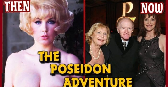 The Cast Of 'The Poseidon Adventure' Then And Now 2022