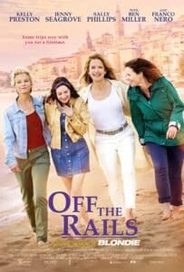 OFF THE RAILS, US poster, from left: Jenny Seagrove, Elizabeth Dormer-Phillips, Kelly Preston, Sally Phillips