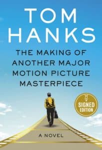 The Making Of Another Major Motion Picture Masterpiece by Tom Hanks