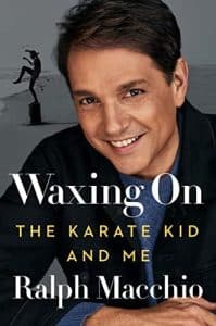 Ralph Macchio has a new memoir, Waxing On: The Karate Kid and Me