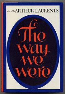The Way We Were by Arthur Laurents