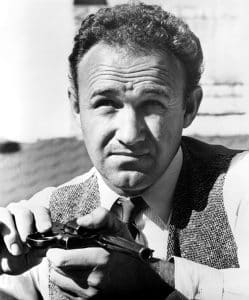 BONNIE AND CLYDE, Gene Hackman