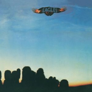 The debut album, Eagles