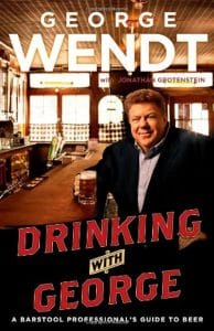 Drinking With George: A Barstool Professional’s Guide to Beer