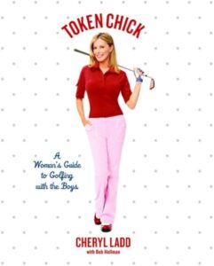 Token Chick: A Woman's Guide to Golfing with the Boys